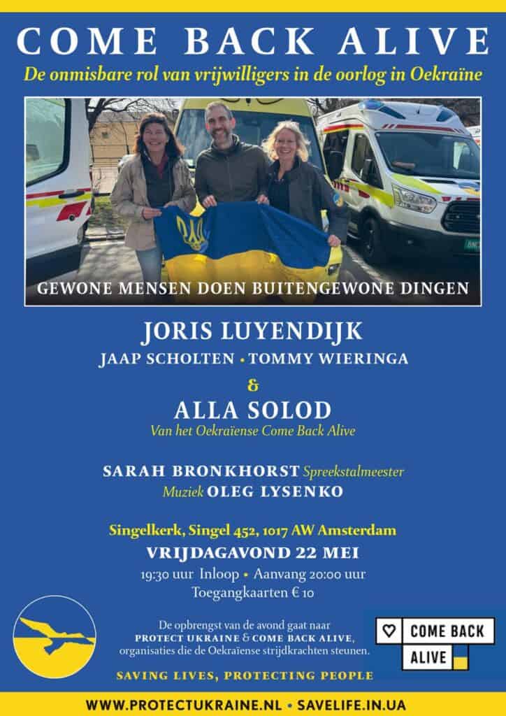 Come Back Alive event flyer: Volunteers in the Ukraine war. 22 May, Singelkerk Amsterdam, with Joris Luyendijk & Tommy Wieringa